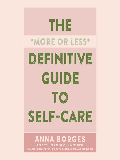Title details for The More or Less Definitive Guide to Self-Care by Anna Borges - Available